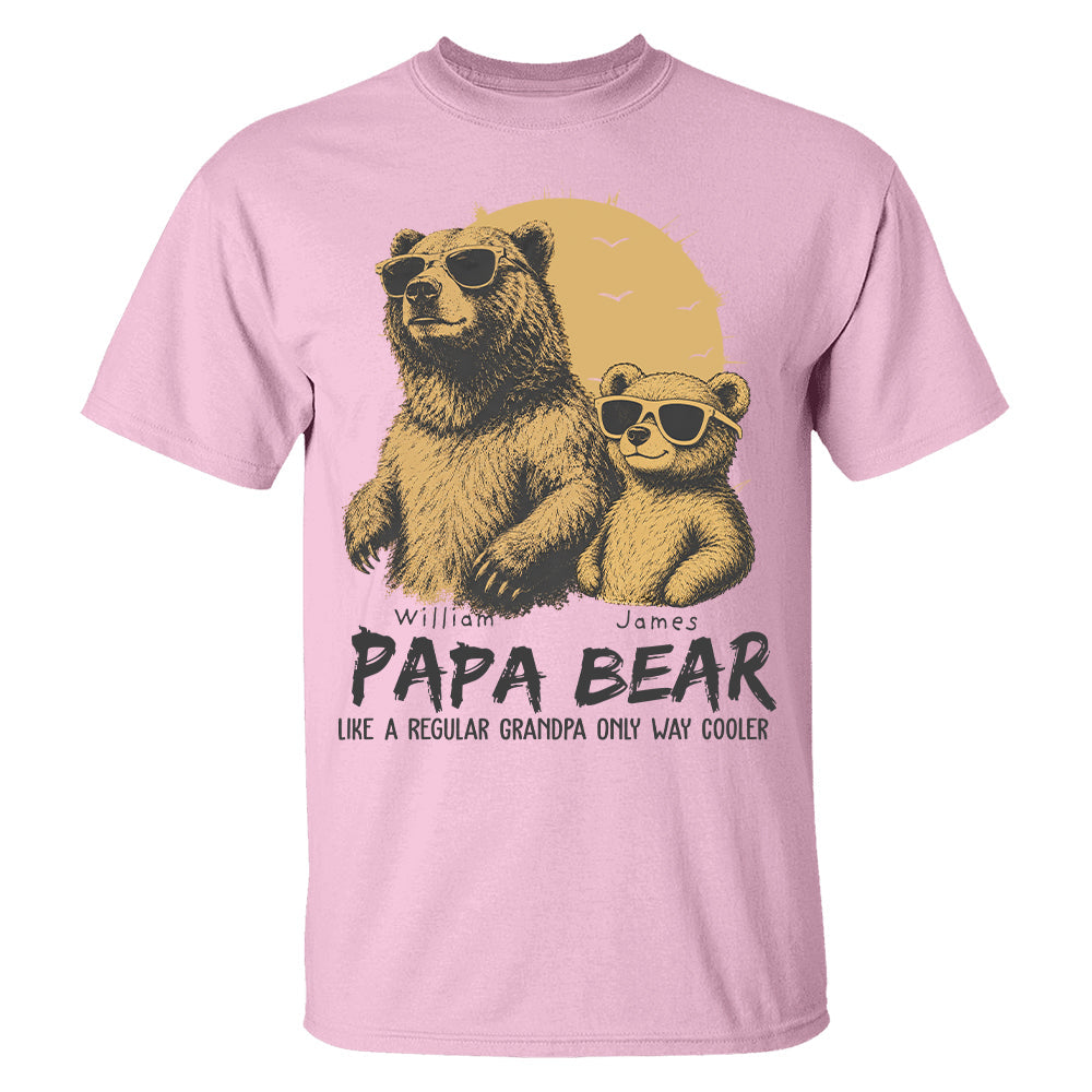Personalized Papa Bear Like A Regular Grandpa Only Way Cooler Bear T-Shirt Father Day Gifts for Dad Funny Papa Tshirt Cool Daddy Bear Tee T24