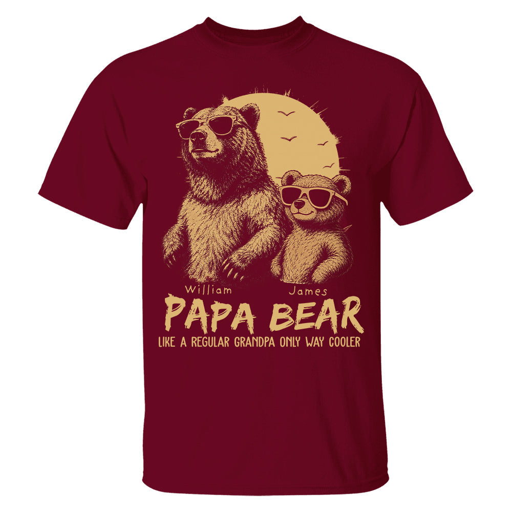 Personalized Papa Bear Like A Regular Grandpa Only Way Cooler Bear T-Shirt Father Day Gifts for Dad Funny Papa Tshirt Cool Daddy Bear Tee T24