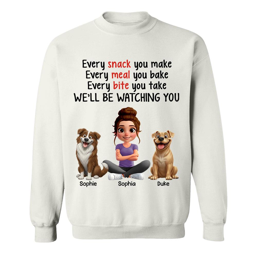 Every Snack You Make, Funny Custom Shirt, Personalized Gifts For Dog Lovers T1807 Hv01