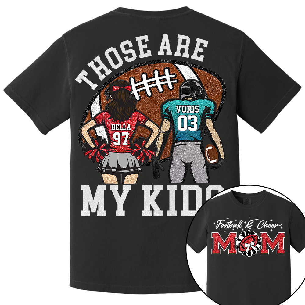 Those Are My Kids Personalized Football And Cheer Mom Grandma  Shirt Gift For Sport Family T1807 TH23