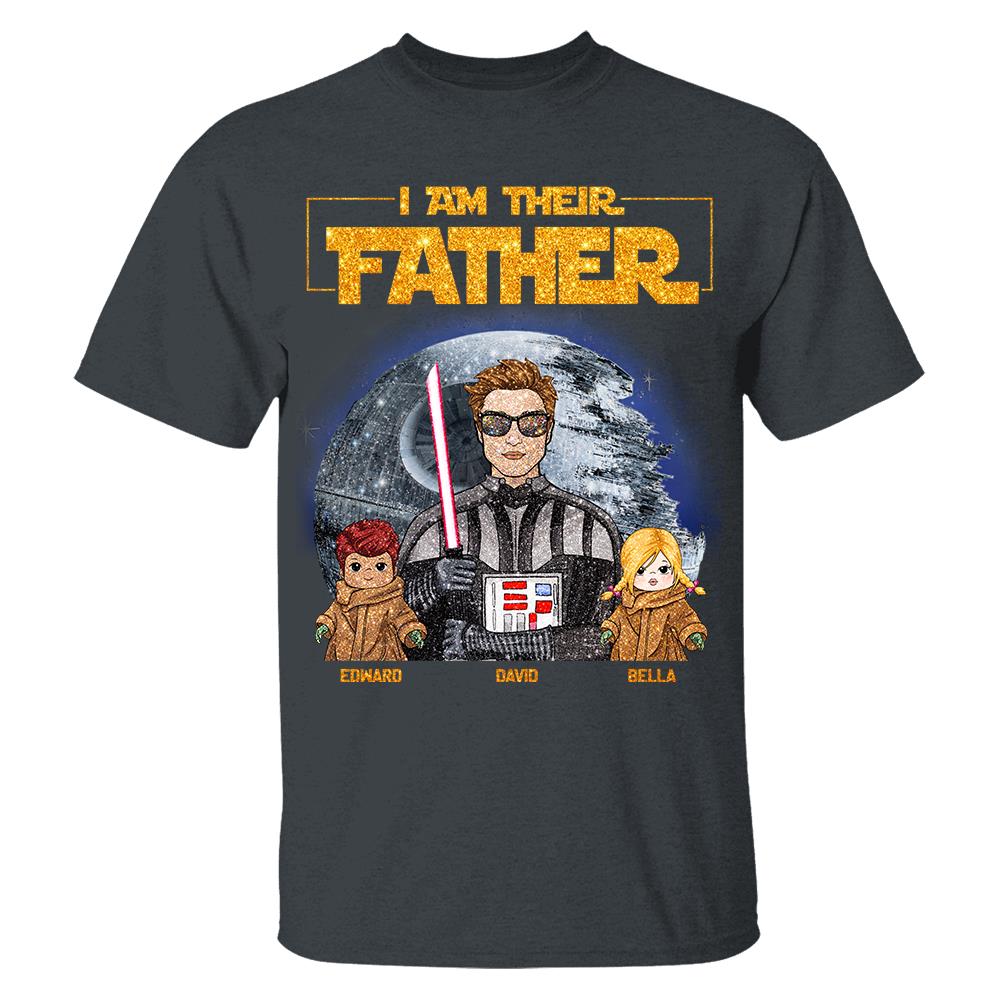 I Am Their Father Custom Personalized Glitter Style Shirt For Dad - Father's Day Gift Hv01