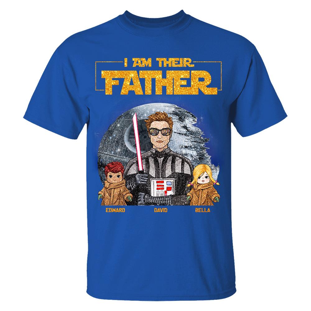 I Am Their Father Custom Personalized Glitter Style Shirt For Dad - Father's Day Gift Hv01