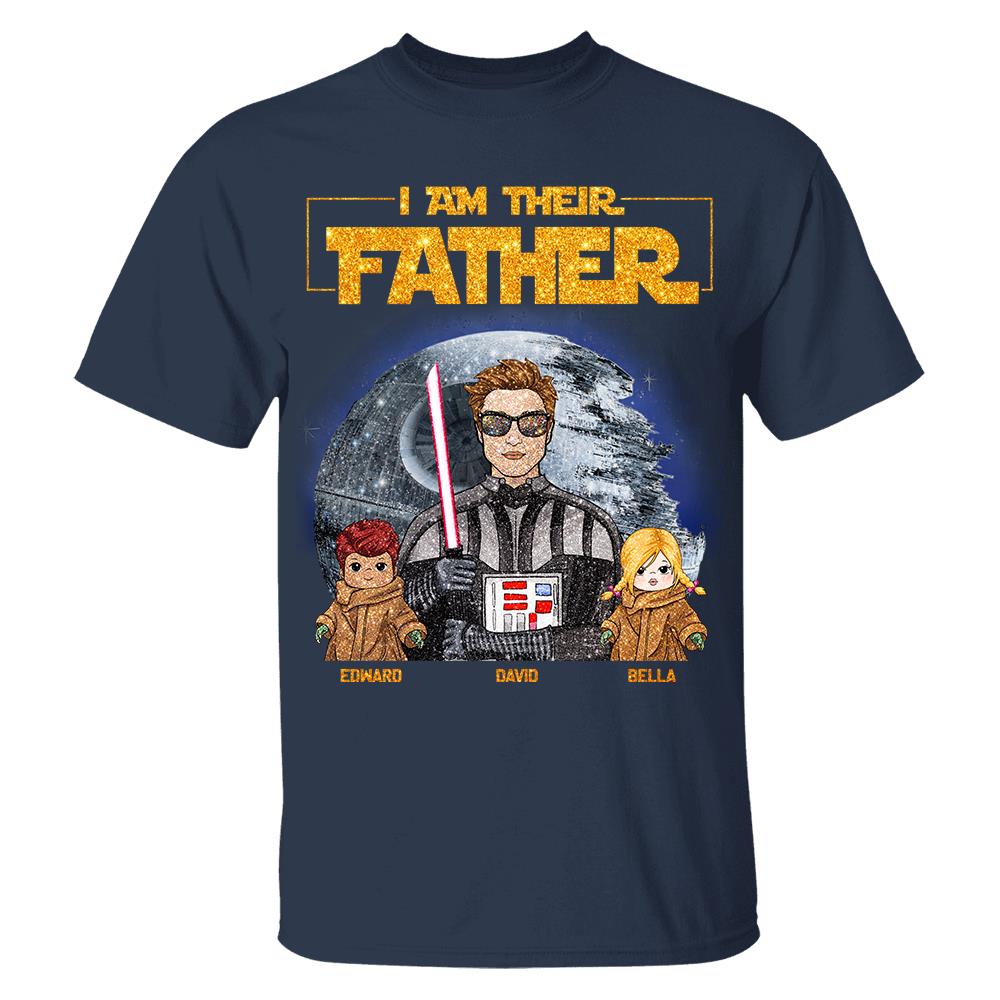 I Am Their Father Custom Personalized Glitter Style Shirt For Dad - Father's Day Gift Hv01