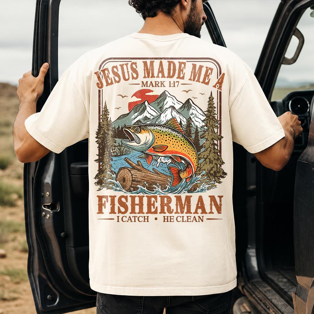 Jesus Made Me A Fisherman T-Shirt – Mark 1:17 Christian Fishing Shirt Hv01