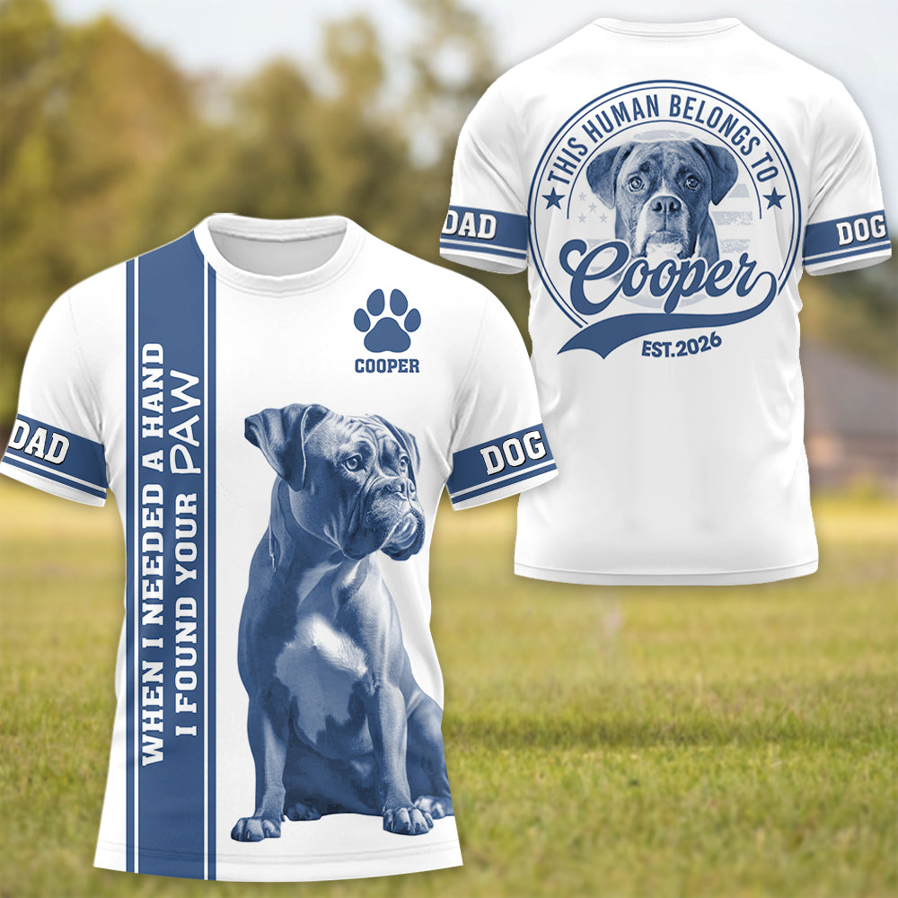 When Needed A Hand I Found Your Paw - Personalized Dog Dad Mom Shirt - Custom Photo Gift For Dog Lovers T1807