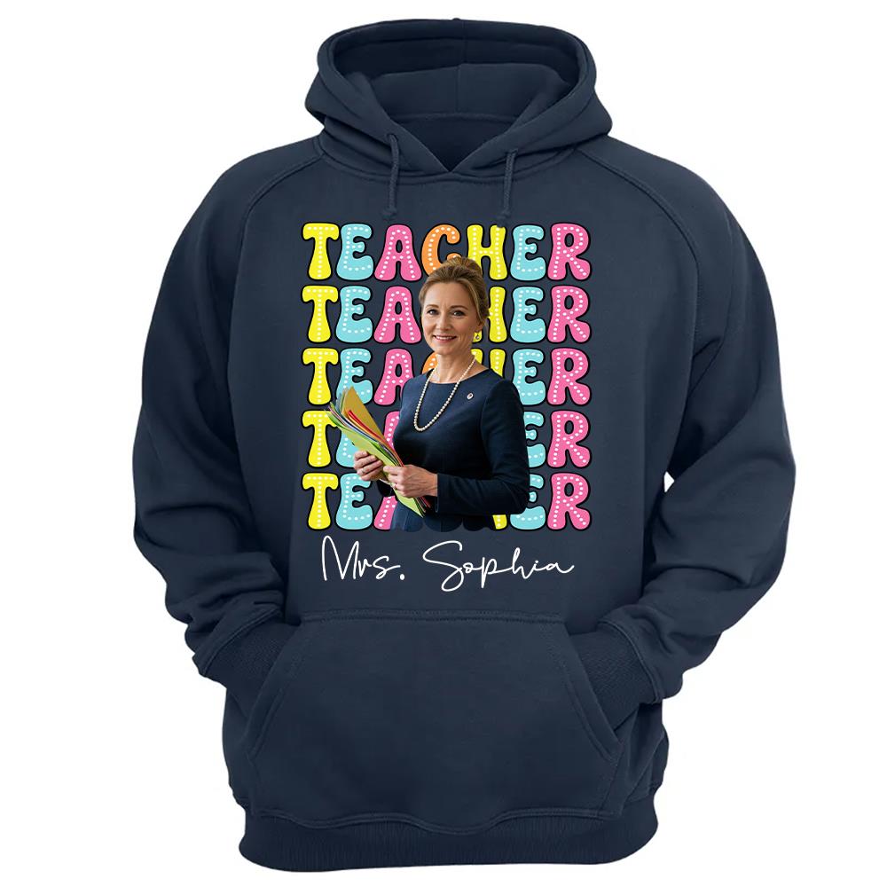 Custom Photo Teacher Comfort Shirt - Personalized Job Titles Back to School Gift Hv01