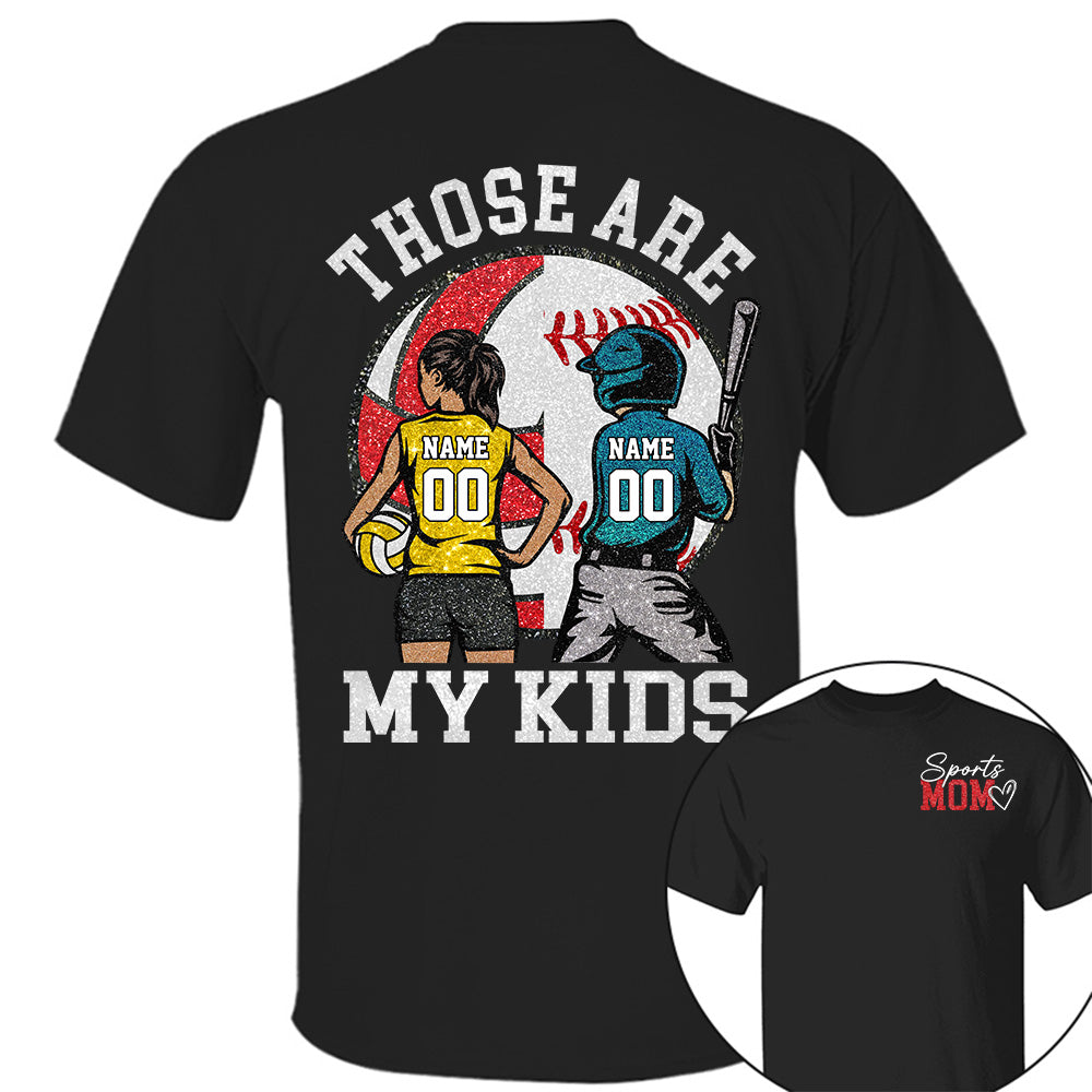 Personalized Baseball Softball Soccer Volleyball Basketball Mom Sport Mom Shirt Those Are My Kids Shirt Gift For Sport Family T1807 Li29