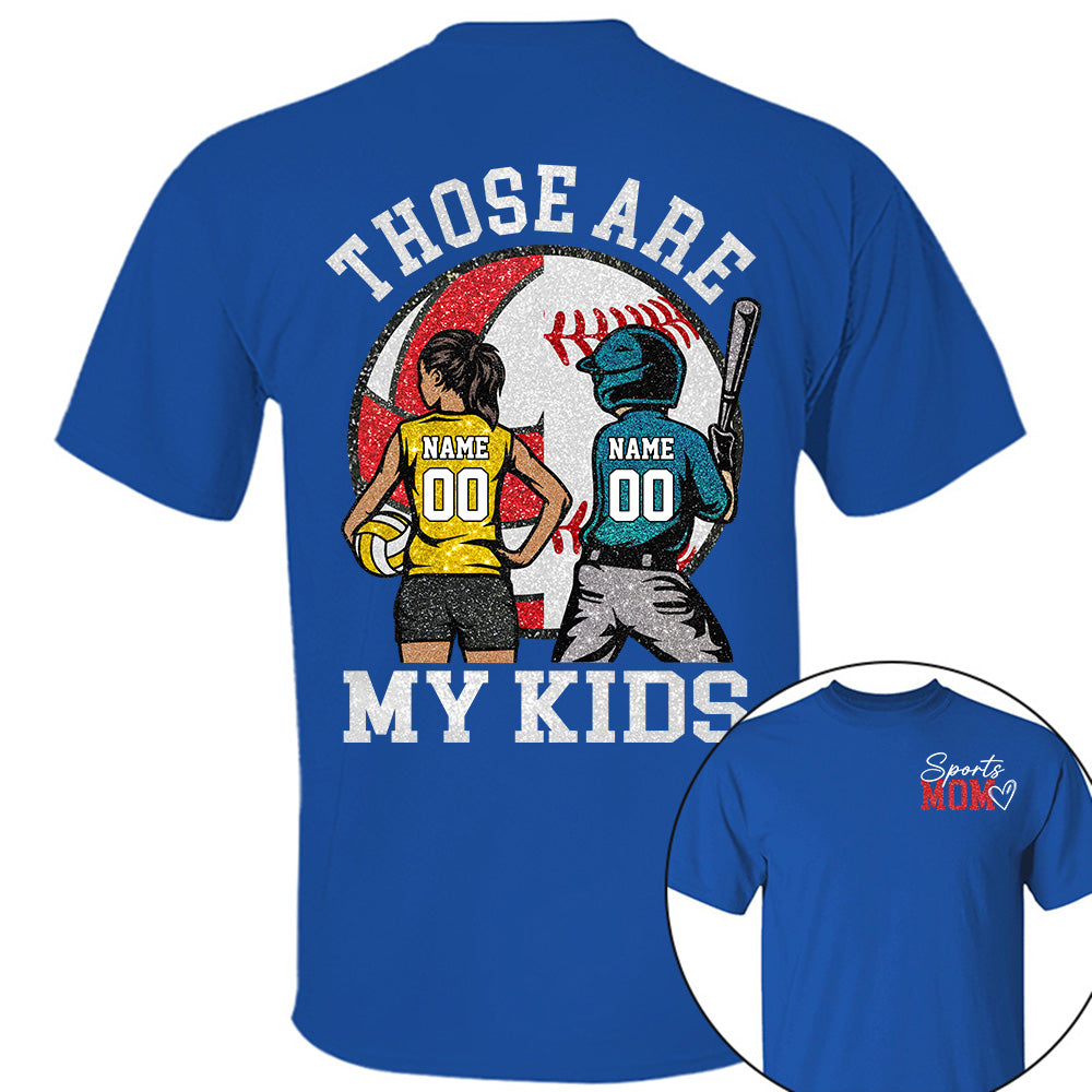 Personalized Baseball Softball Soccer Volleyball Basketball Mom Sport Mom Shirt Those Are My Kids Shirt Gift For Sport Family T1807 Li29