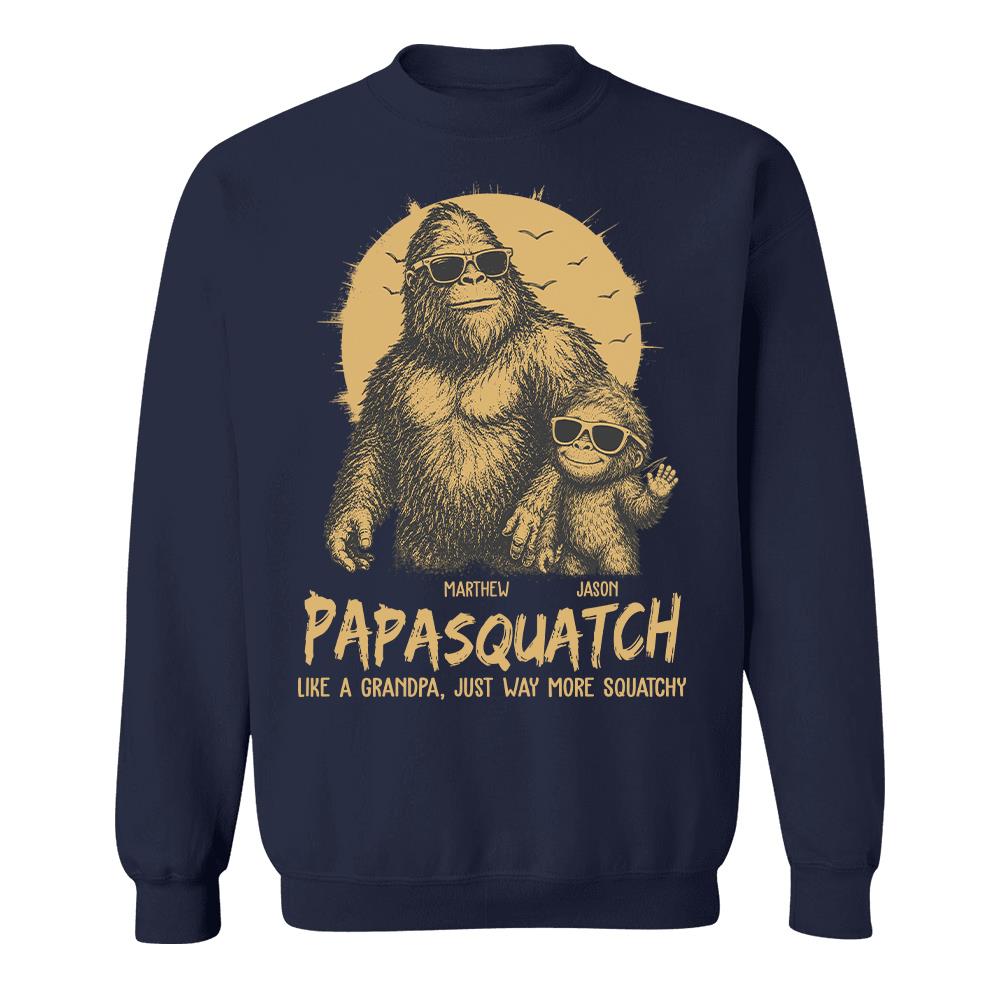 Personalized Papasquatch, Like A Grandpa, Just Way More Squatchy T-Shirt Father Day Gifts for Dad Funny Papa Tshirt Cool Daddy Bigfoot Tee