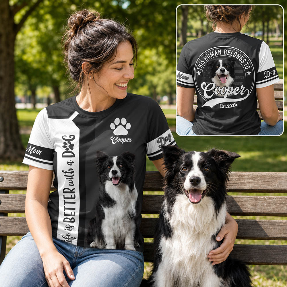 Life Is Better With A Dog, This Human Belongs To - Personalized Shirt - Custom Photo Gift For Dog Lovers T1807