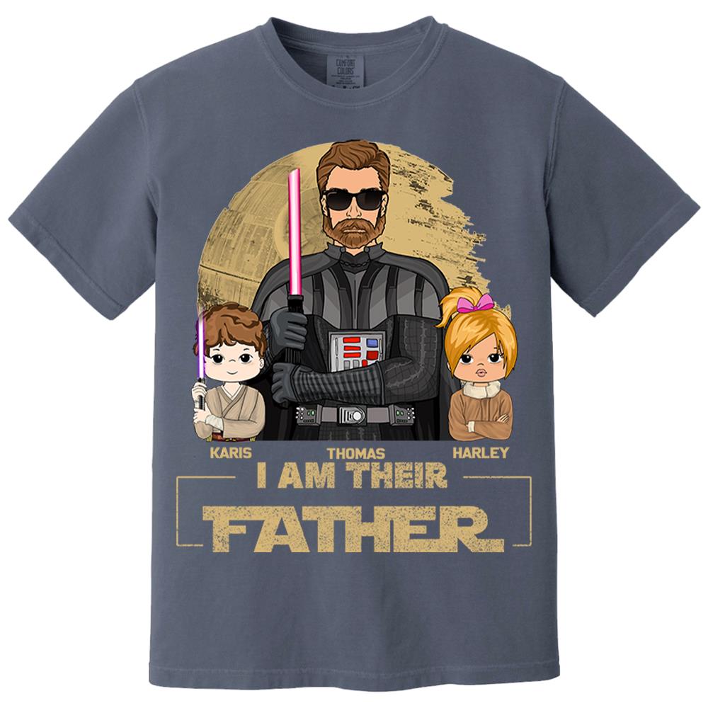 I Am Their Father Custom Shirt For Dad, Father Day Gifts for Dad Funny Dad Tshirt Cool Daddy Nh00