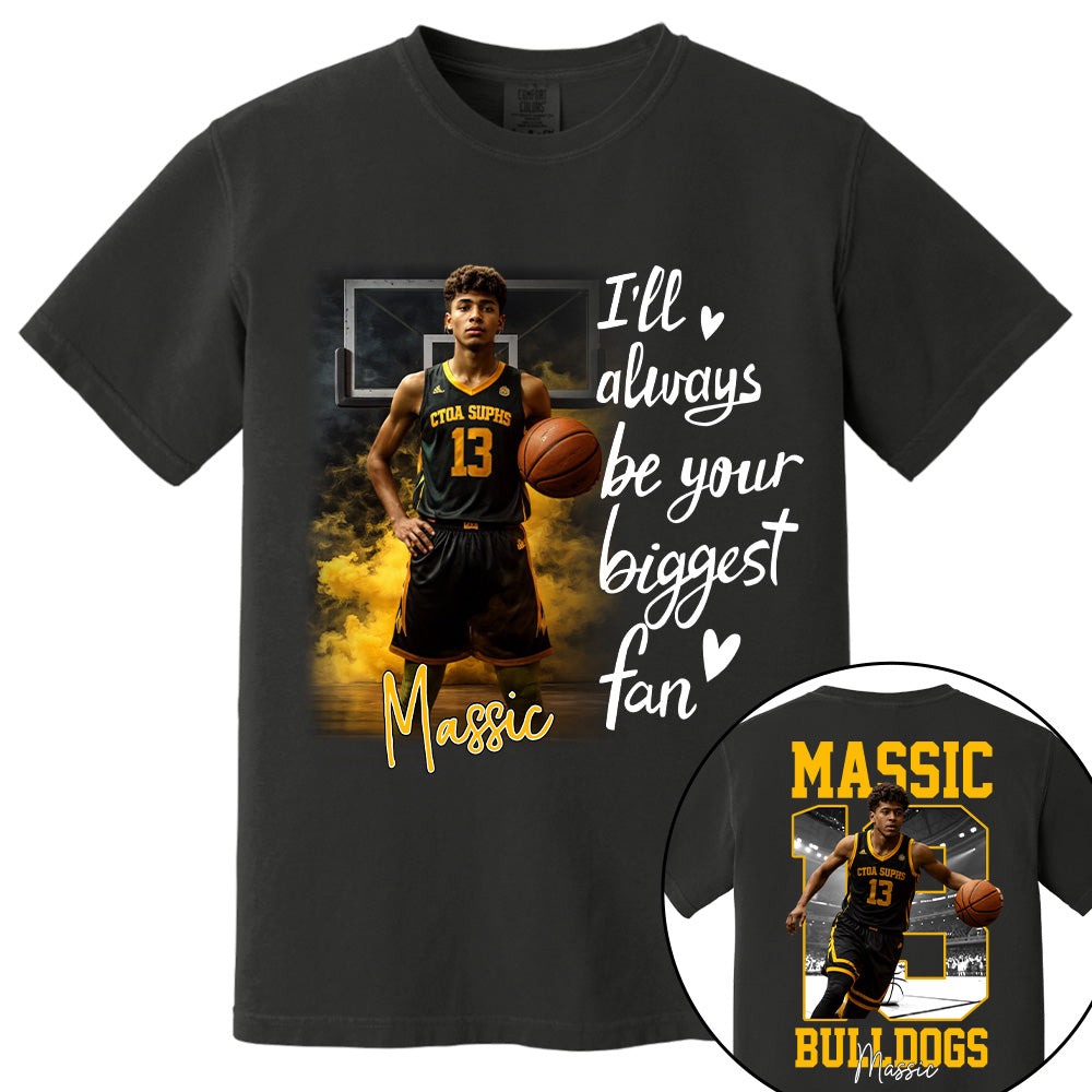 I'll Be Your Biggest Fan Personalize Basketball Shirt Gift For Basketball Mom Grandma Sport Family T1807