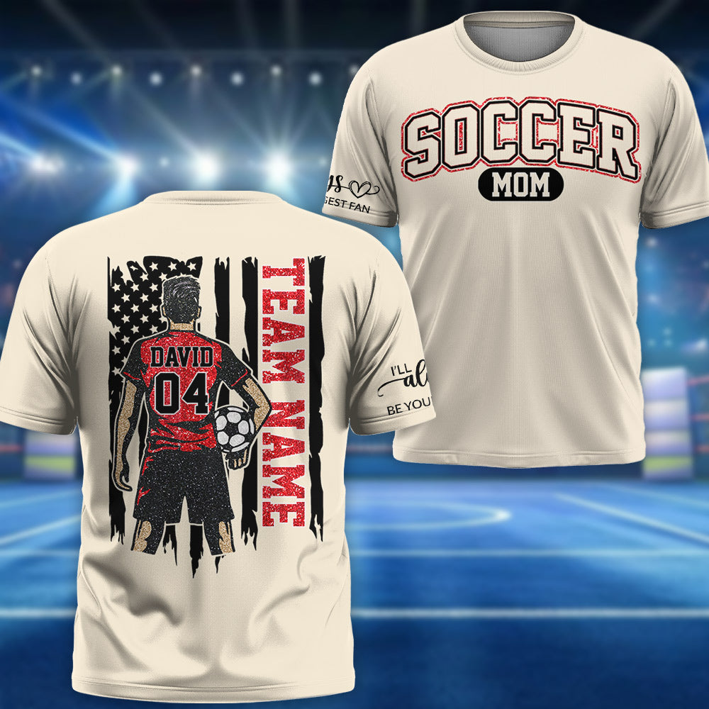 Soccer Mom - I'll Always Be Your Biggest Fan Personalized Shirt For Soccer Family Vr2 Na02 Li29
