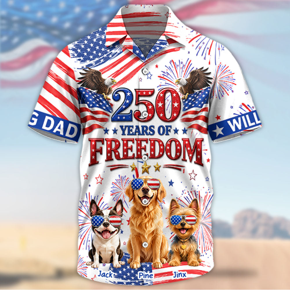 250 Years Of Freedom, Personalized Hawaiian Shirt, Custom Photo Dog Gift For Dog Lovers, For Patriotic 4th of July T1807 T24
