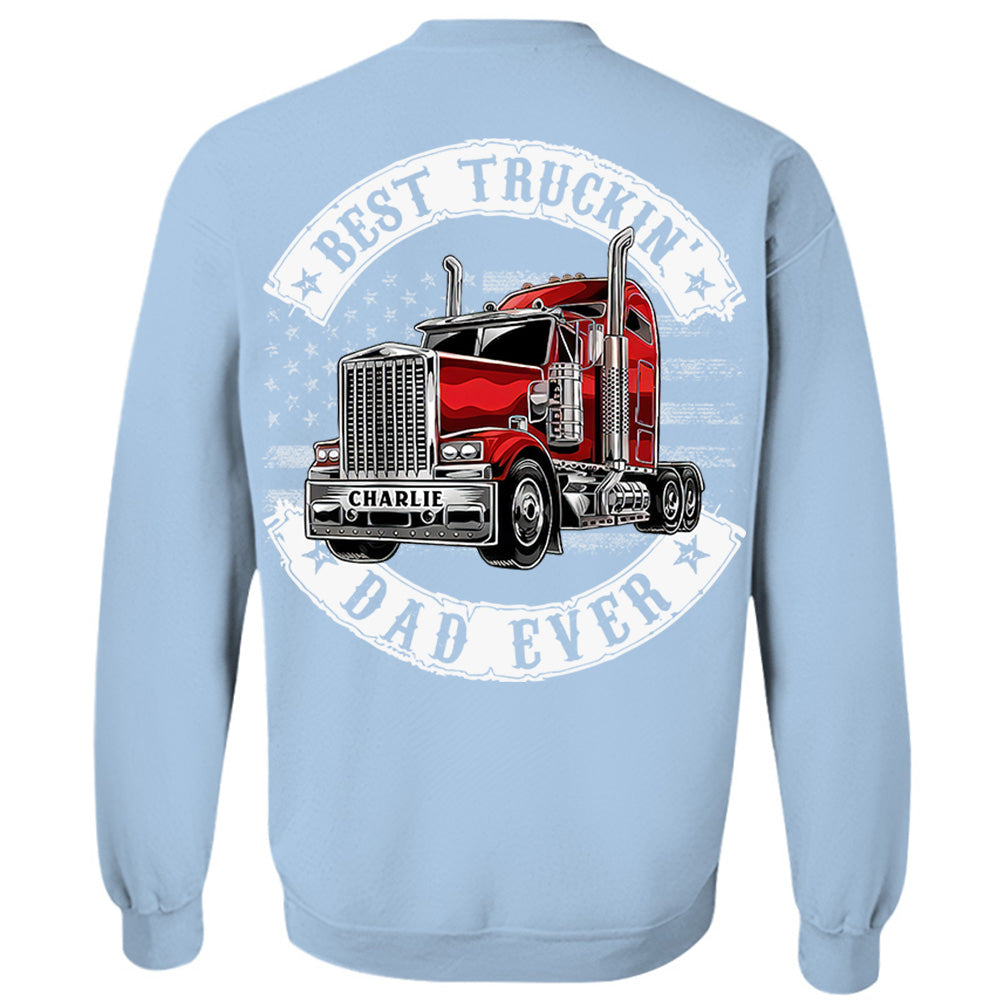 Custom Best Truckin' Dad Ever, Trucker Shirt Gift For Dad, Grandpa L0411 VH01