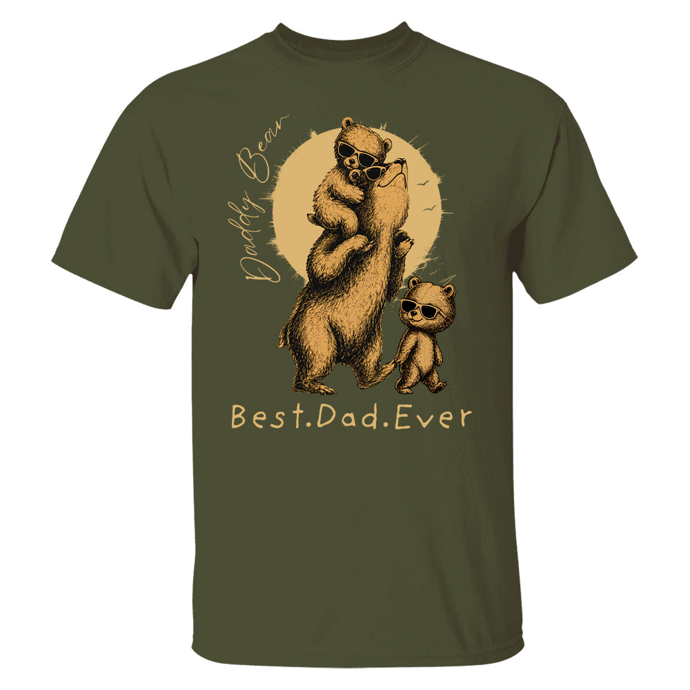 Daddy Bear Best Dad Ever Personalized Shirt Father's Day Gifts for Dad Funny Papa Shirt Vr2 T1807 T24