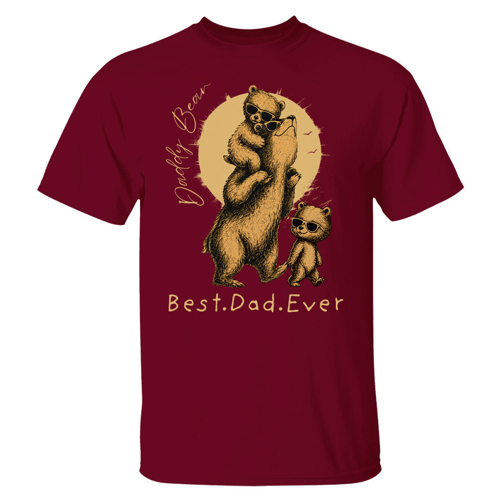 Daddy Bear Best Dad Ever Personalized Shirt Father's Day Gifts for Dad Funny Papa Shirt Vr2 T1807 T24