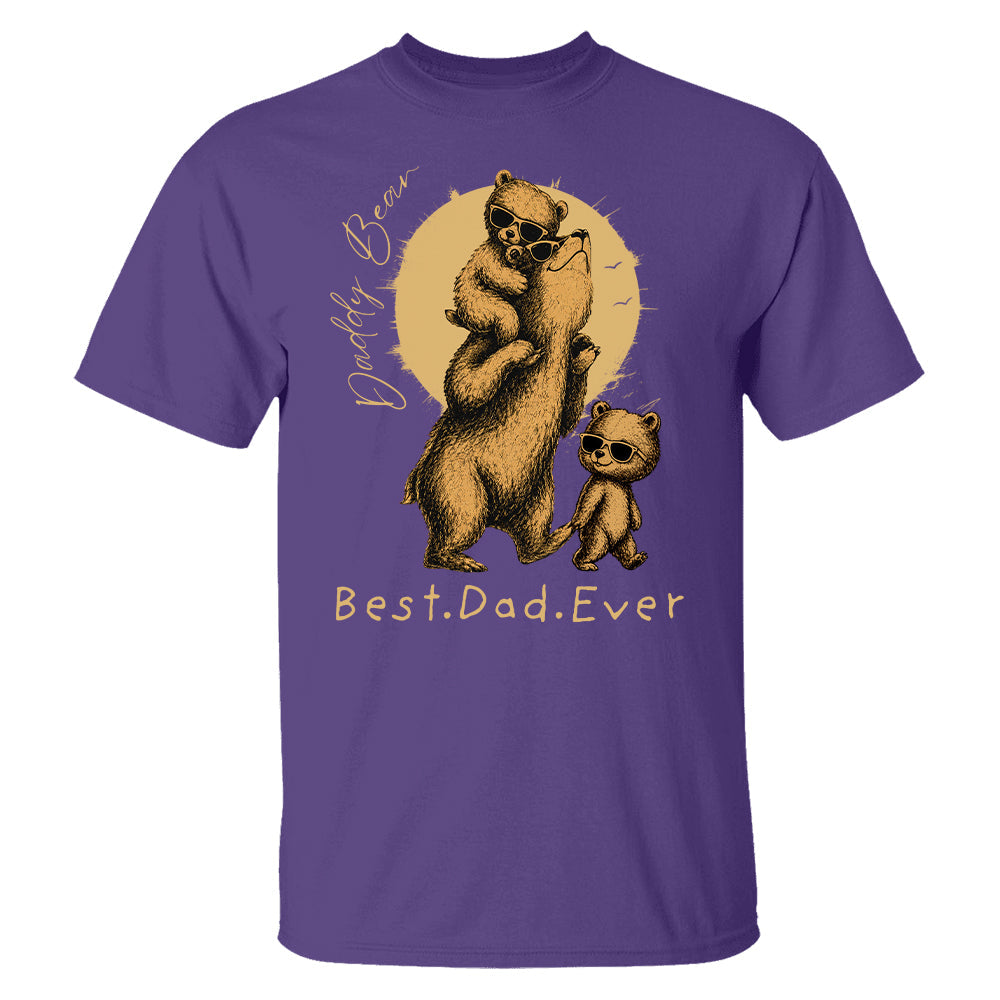 Daddy Bear Best Dad Ever Personalized Shirt Father's Day Gifts for Dad Funny Papa Shirt Vr2 T1807 T24