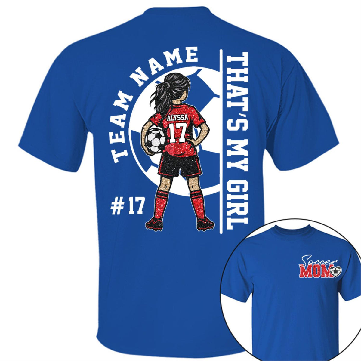 Personalized That’s My Girl Soccer Shirt, Custom Player Name & Number T-Shirt, Soccer Mom Gift Na02 Hv01 DH09