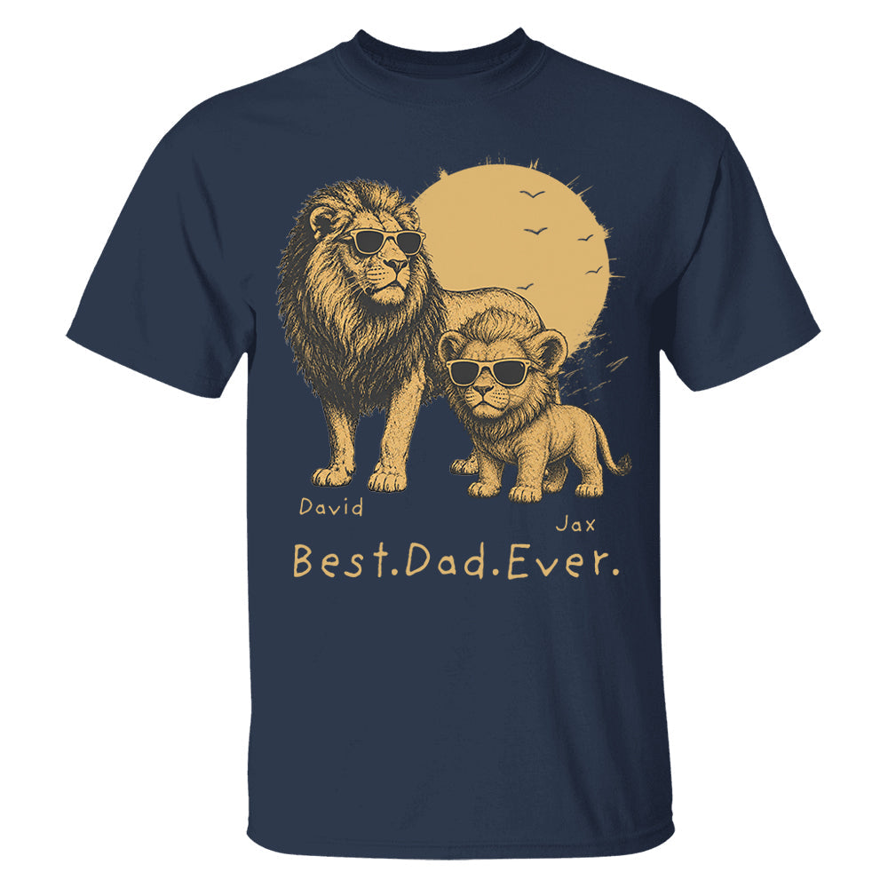 Personalized Best Dad Ever Lion T-Shirt Father Day Gifts for Dad Funny Papa Tshirt Cool Daddy Lion Tee  Pt99