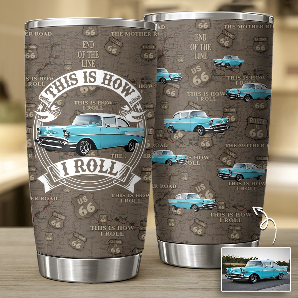 This Is How I Roll - Custom Vehicle Photo Upload Car Route 66 Tumber A2110