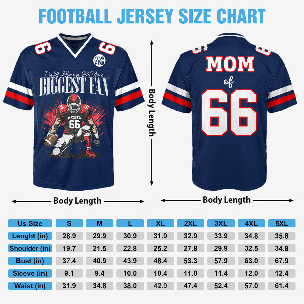 I'll Always Be Your Biggest Fan -  Personalized All Over Print Football Jersey For Football Mom Grandma Sport Family T1807 T24