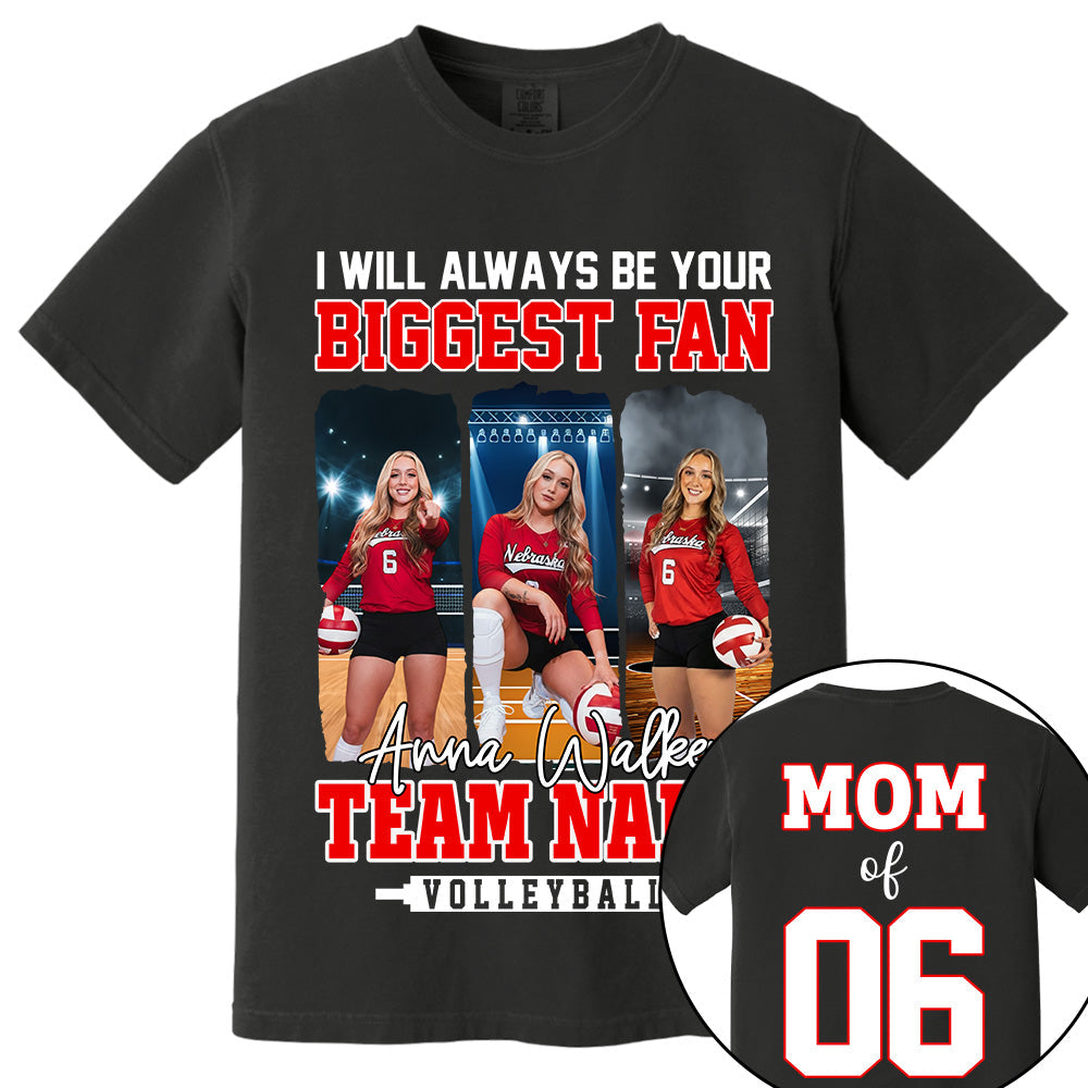 I Will Always Be Your Biggest Fan, Personalized Volleyball Shirt For Volleyball Mom Sport Family NA02 Li29