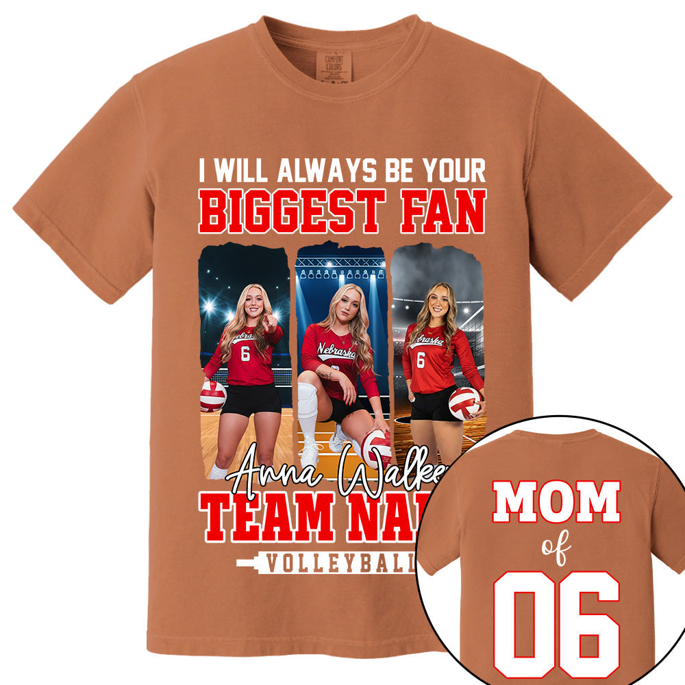 I Will Always Be Your Biggest Fan, Personalized Volleyball Shirt For Volleyball Mom Sport Family NA02 Li29