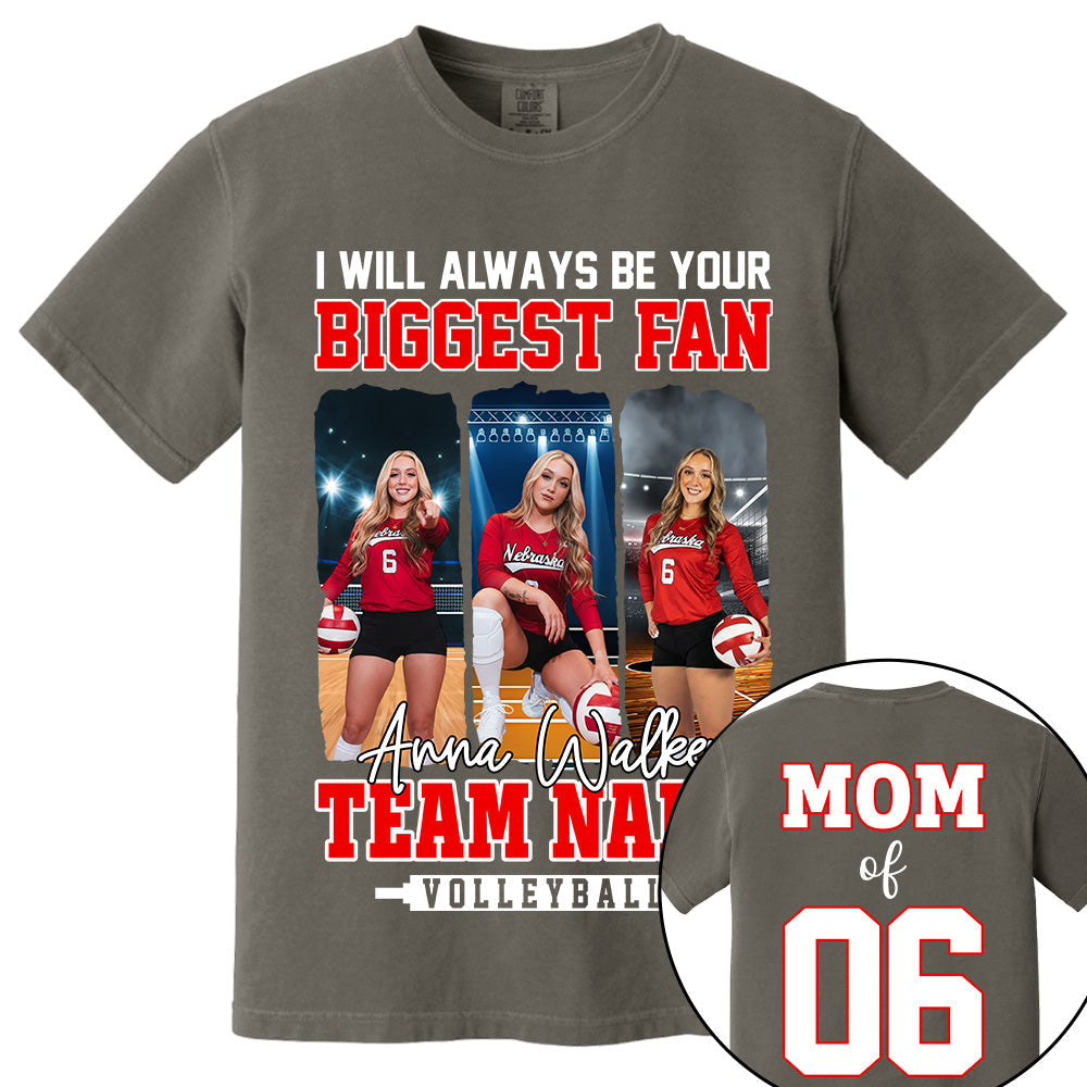 I Will Always Be Your Biggest Fan, Personalized Volleyball Shirt For Volleyball Mom Sport Family NA02 Li29
