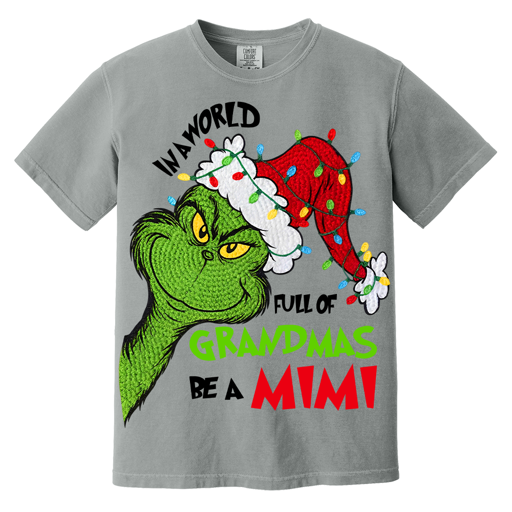 In A Full World Of Grandmas Be A Mimi - Custom Nickname Grandma Christmas Shirt Nh00
