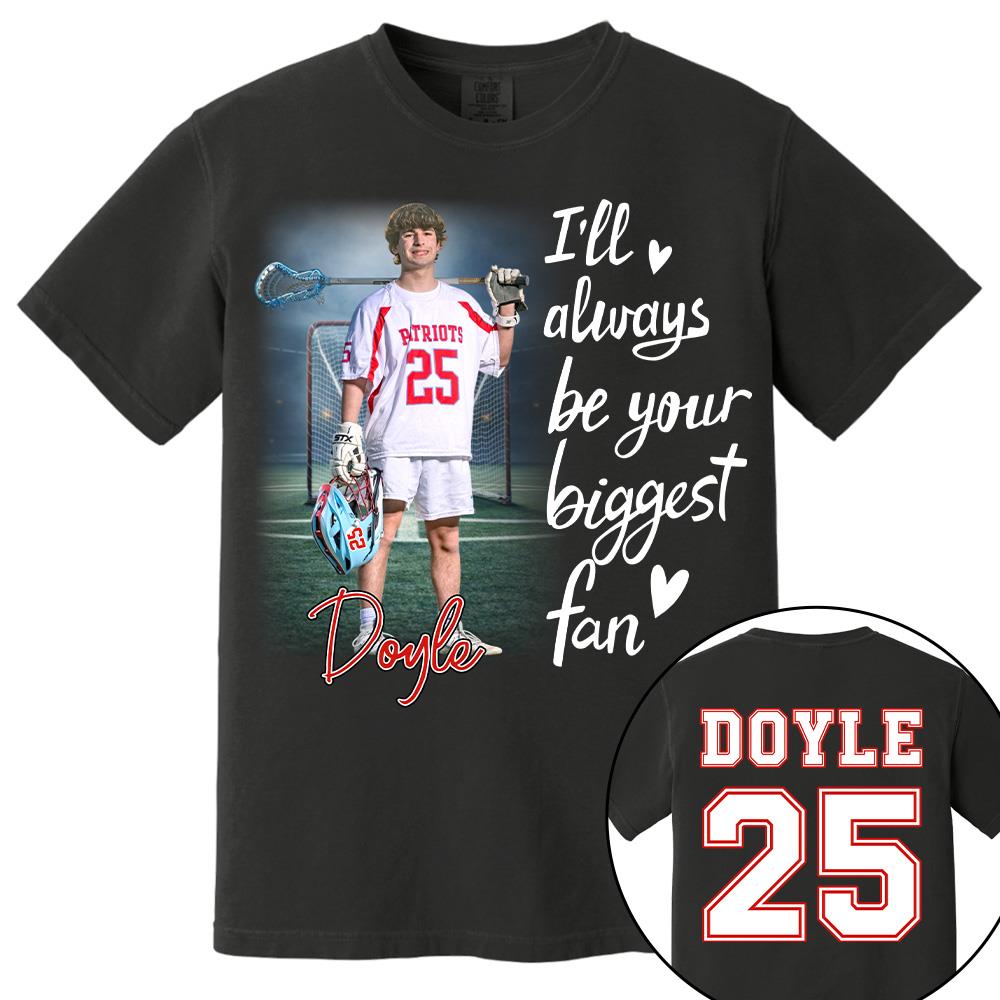I'll Always Be Your Biggest Fan Personalize Lacrosse Shirt For Lacrosse Mom Grandma Sport Family T1807 Hv01
