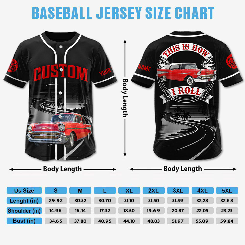 This Is How I Roll - Custom Photo Classic Car Baseball Jersey A2110 Vrs 2 Pt99