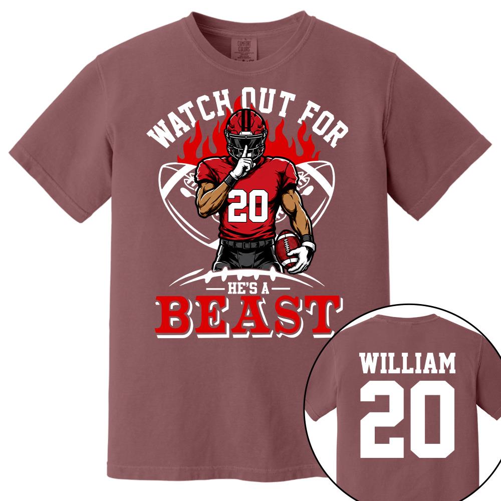 Watch Out For He's A Beast - Personalized Shirt For Football Lovers - Custom Football Player Arts NA04 Hv01