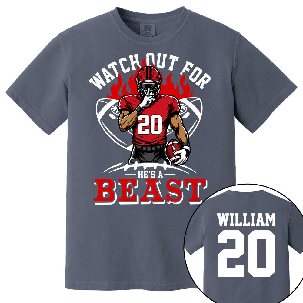 Watch Out For He's A Beast - Personalized Shirt For Football Lovers - Custom Football Player Arts NA04 Hv01