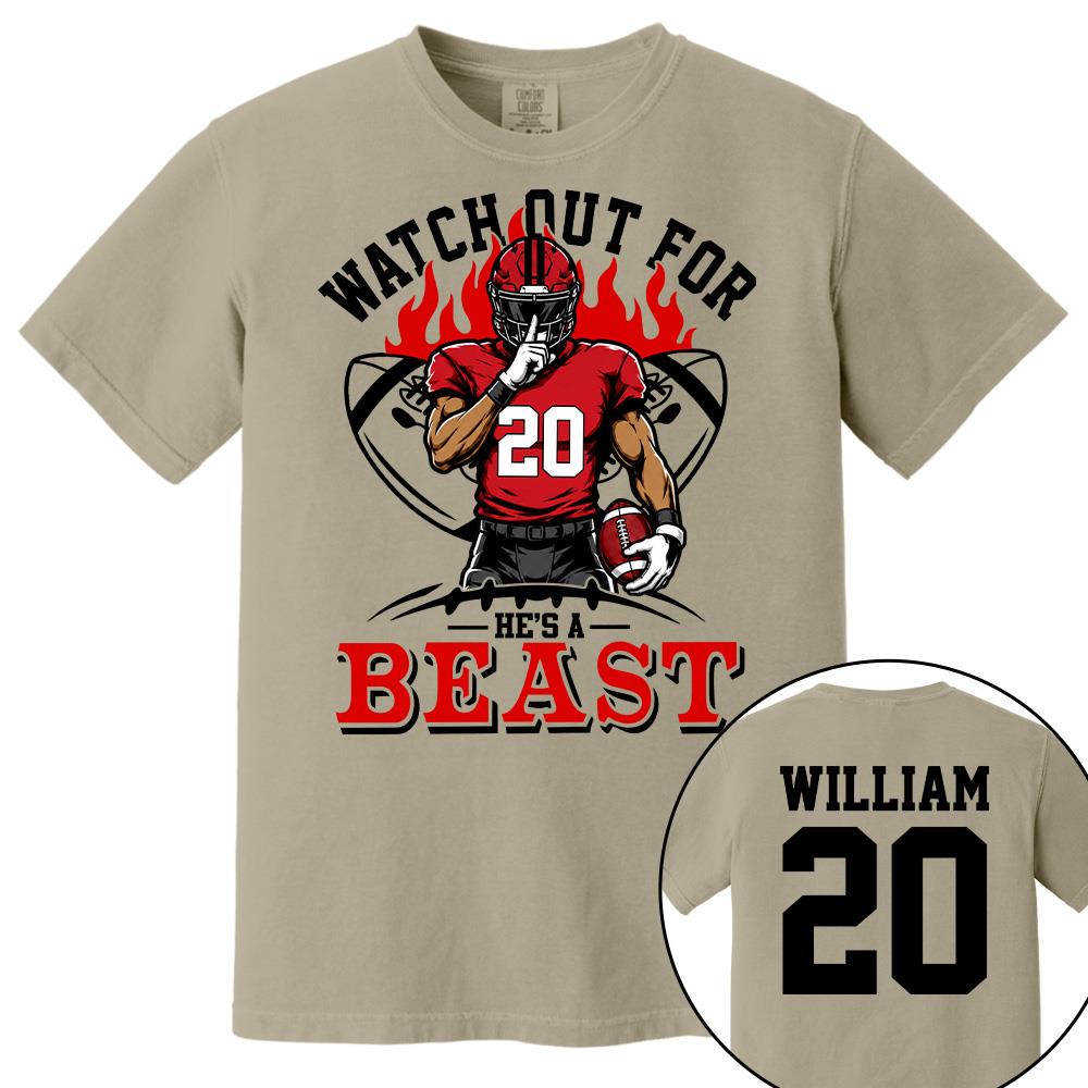 Watch Out For He's A Beast - Personalized Shirt For Football Lovers - Custom Football Player Arts NA04 Hv01