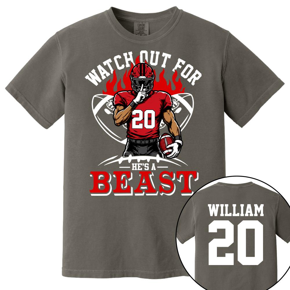 Watch Out For He's A Beast - Personalized Shirt For Football Lovers - Custom Football Player Arts NA04 Hv01