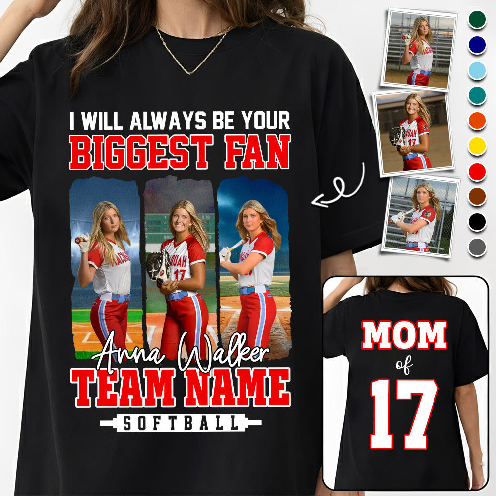 I Will Always Be Your Biggest Fan, Personalized Softball  Shirt For Softball  Mom Sport Family NA02 Li29