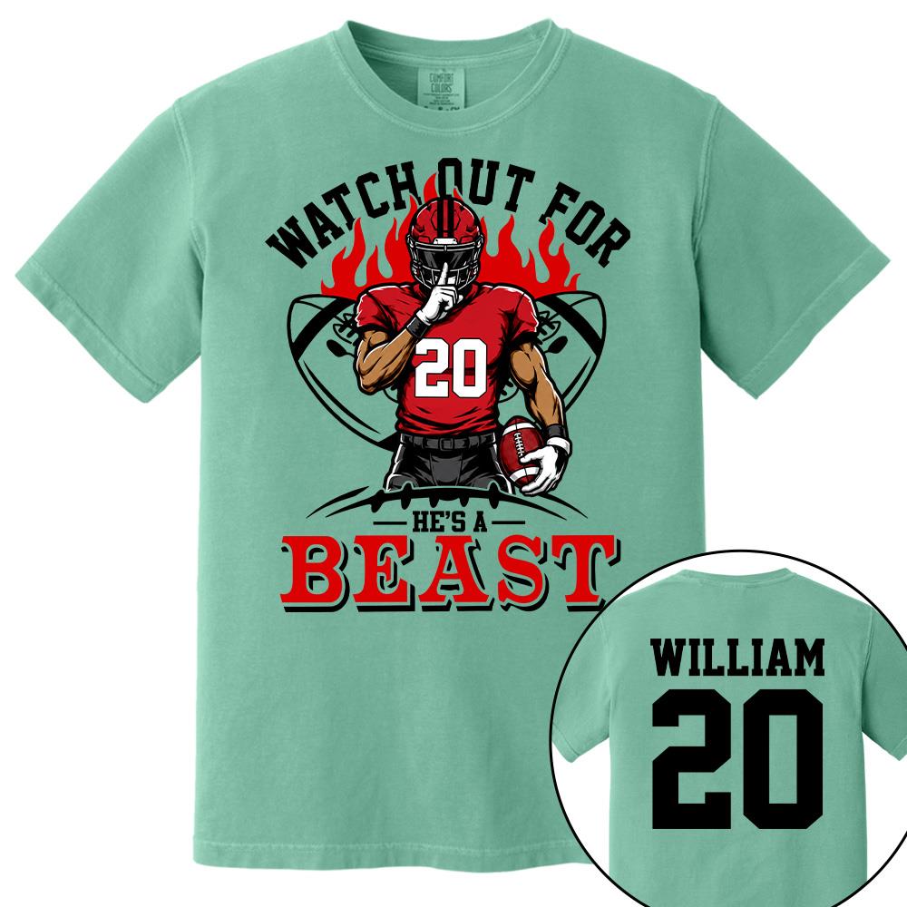 Watch Out For He's A Beast - Personalized Shirt For Football Lovers - Custom Football Player Arts NA04 Hv01