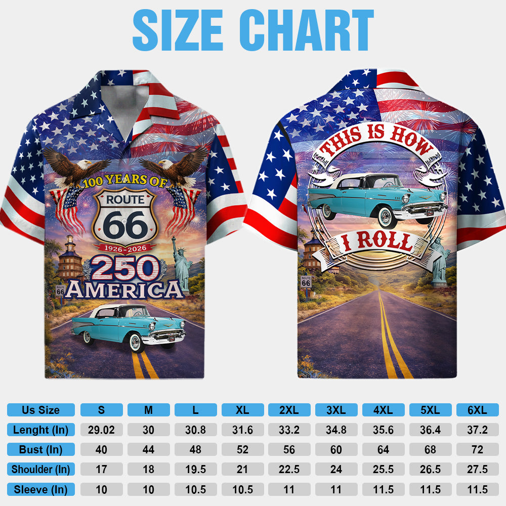 Celebrate 100 Years of Road Route 66 and America 250th Anniversary - This Is How I Roll - Personalized Classic Car Photo Hawaiian Shirt A2110 T24