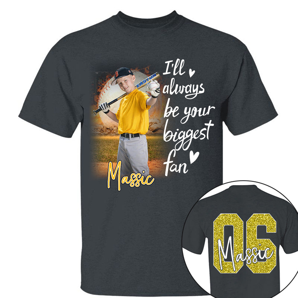 I'll Be Your Biggest Fan Personalize Baseball Shirt For Baseball Mom Grandma Sport Family T1807 Li29