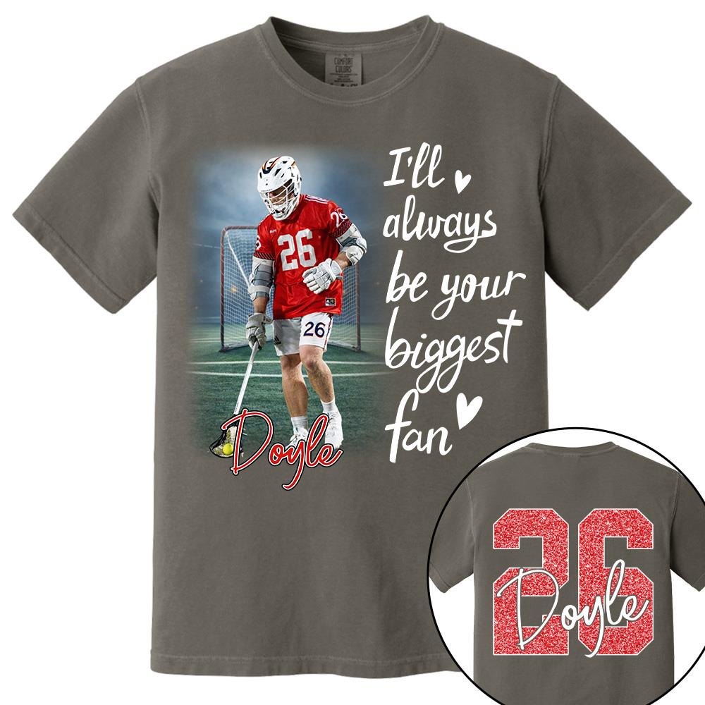 I'll Be Your Biggest Fan Personalize Lacrosse Shirt For Lacrosse Mom Grandma Sport Family T1807 Hv01