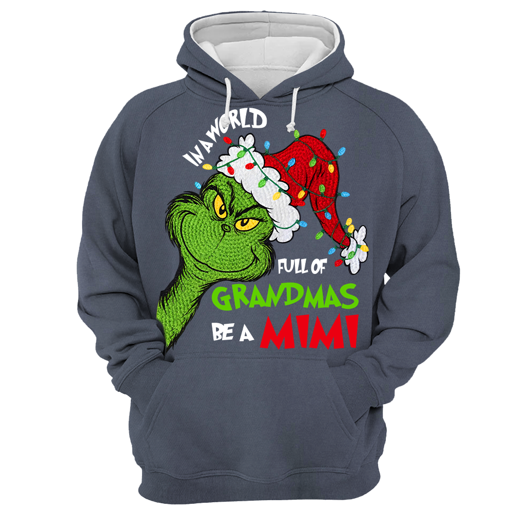 In A Full World Of Grandmas Be A Mimi - Custom Nickname Grandma Christmas Shirt Nh00
