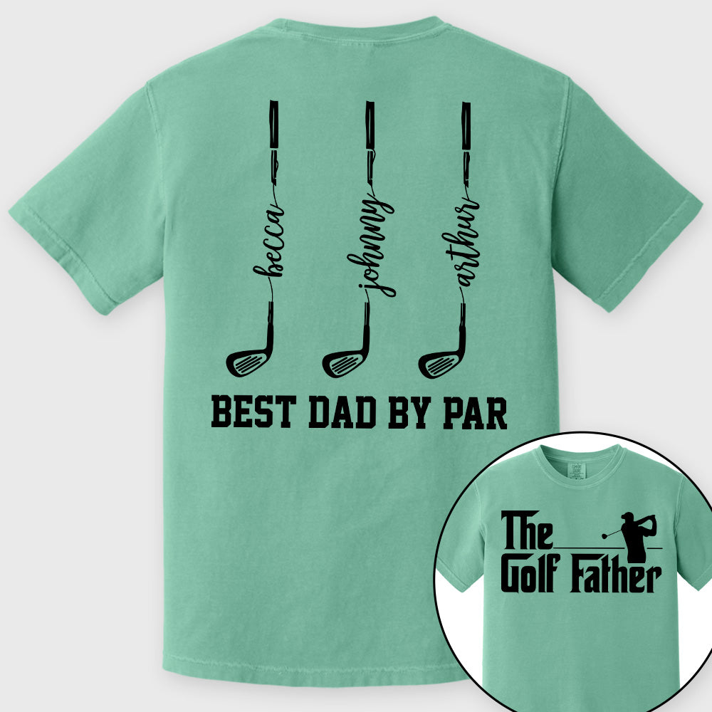 The Golf Father- Best Dad By Par - Personalized Shirt For Dad - Gift For Father's Day A2110 vrs2 Pt99