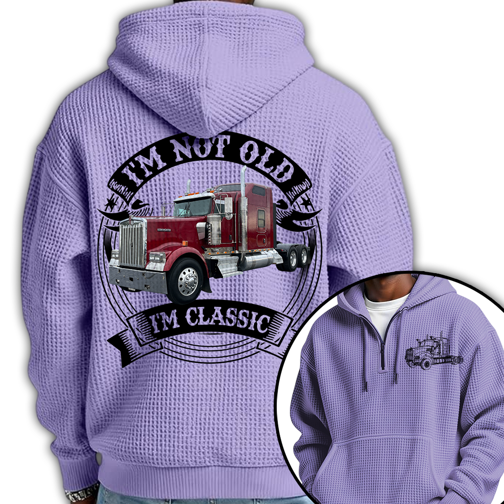 I'm Not Old I'm Classic Kenworth W900 Graphic Personalized Car's Photo Quarter Zip Hoodie Hv01