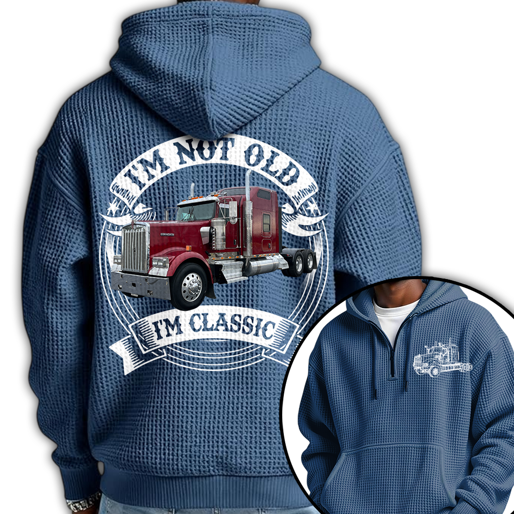 I'm Not Old I'm Classic Kenworth W900 Graphic Personalized Car's Photo Quarter Zip Hoodie Hv01