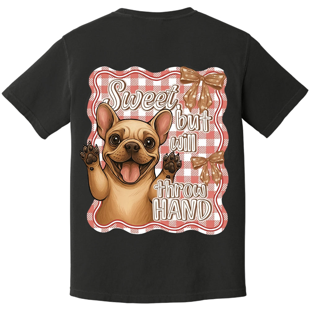 Personalized Sweet, but will throw HAND Cute Shirt For Dog Lovers Li29