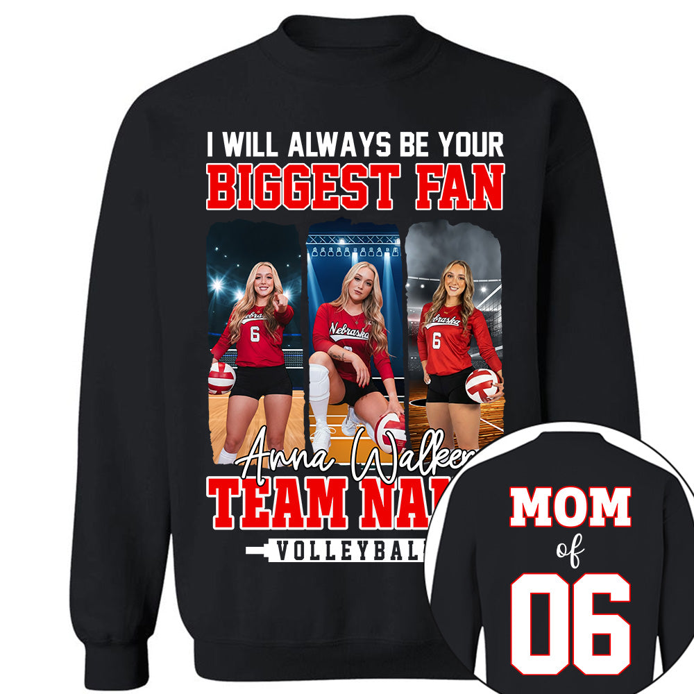 I Will Always Be Your Biggest Fan, Personalized Volleyball Shirt For Volleyball Mom Sport Family NA02 Li29