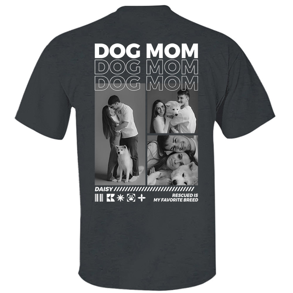 Dog Mom/Dog Dad, Personalized Shirt, Custom Photo Gift For Dog Lovers T1807