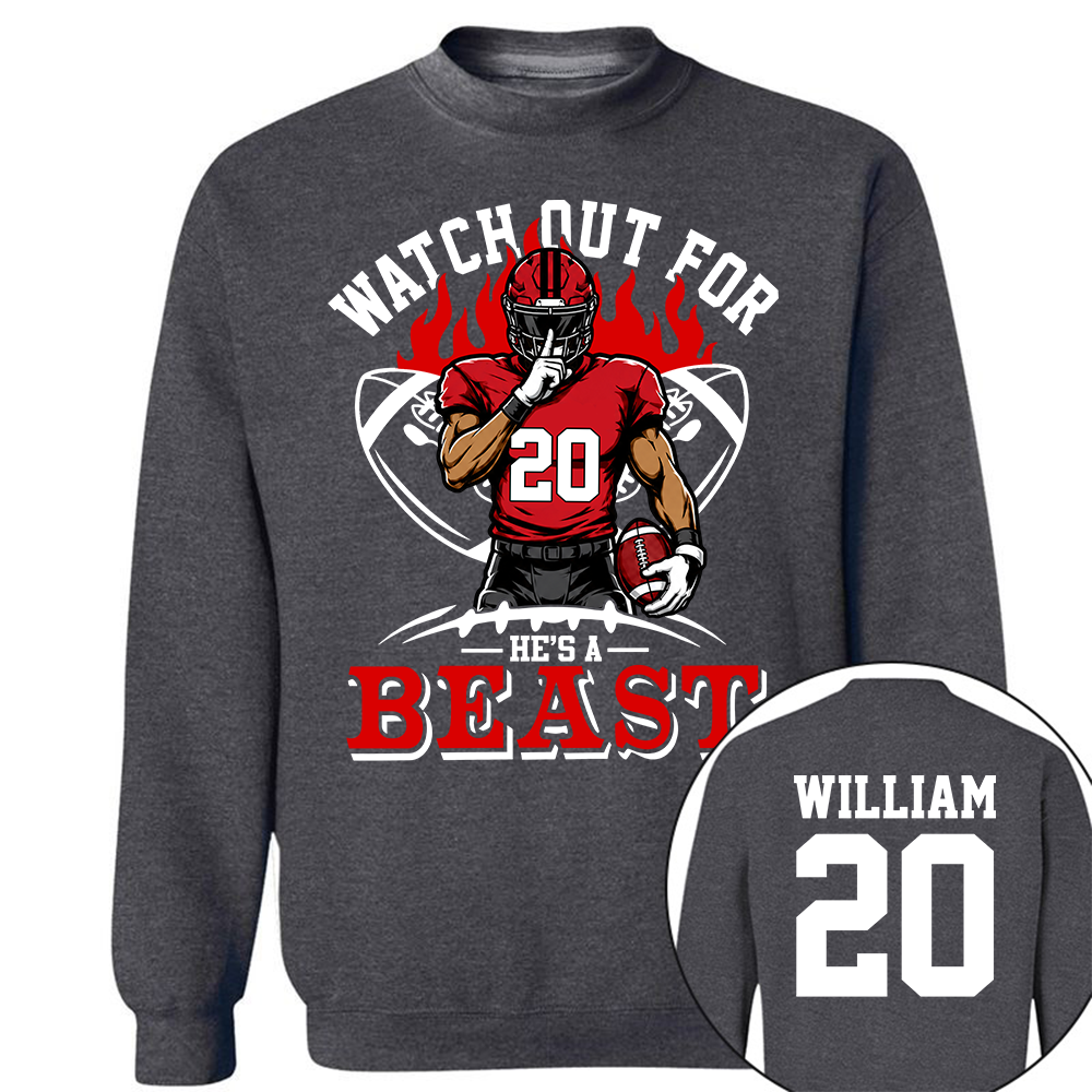 Watch Out For He's A Beast - Personalized Shirt For Football Lovers - Custom Football Player Arts NA04 Hv01