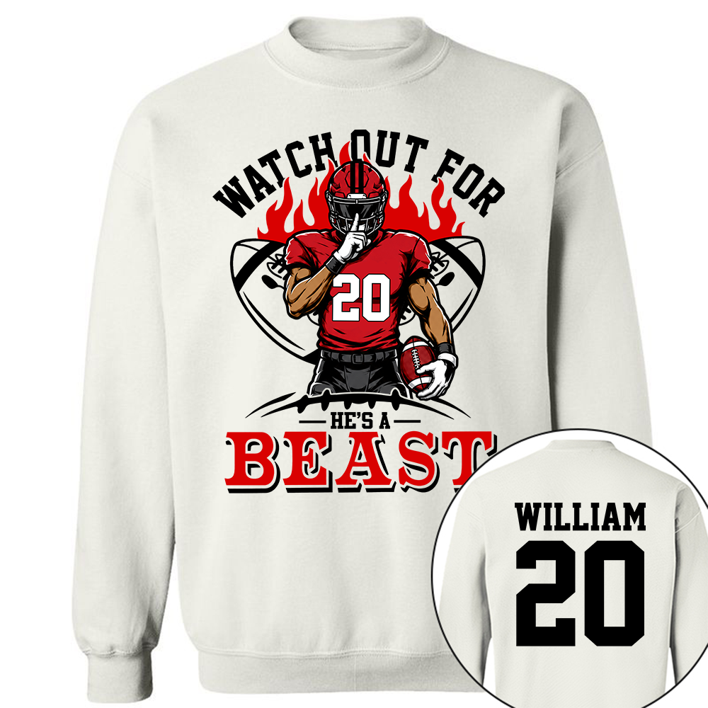 Watch Out For He's A Beast - Personalized Shirt For Football Lovers - Custom Football Player Arts NA04 Hv01